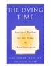 Sponsored by The Dying Time: Practical Wisdom for the Dying and Their Caregivers